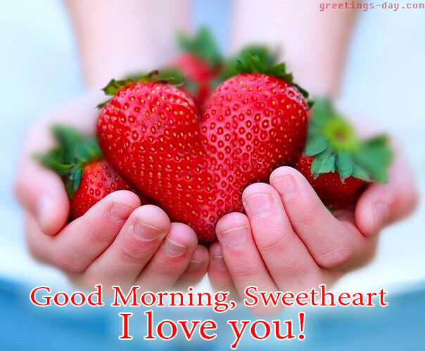 Good morning Sweetheart- Morning Greets For Loved Ones