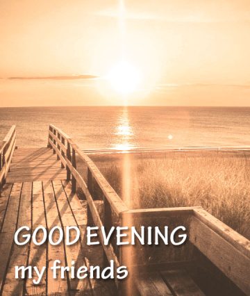 Good Evening my friends