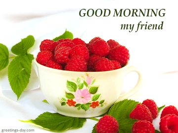 Good Morning my Friend – Free Morning Ecards.