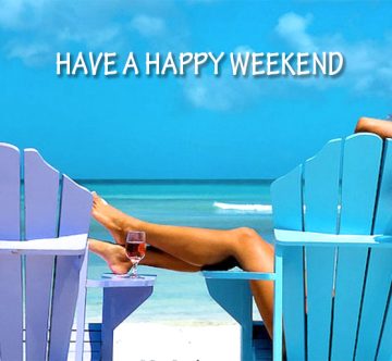 Have a Happy Weekend