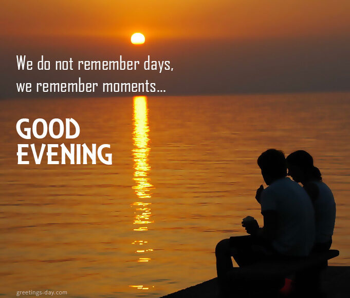 Good Evening…