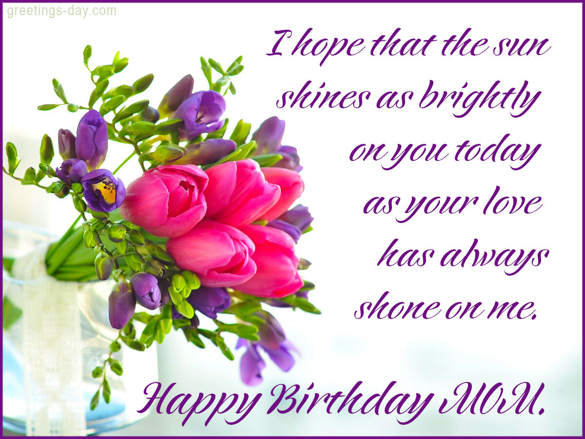Happy Birthday Mom!- Free Ecards & Pics.