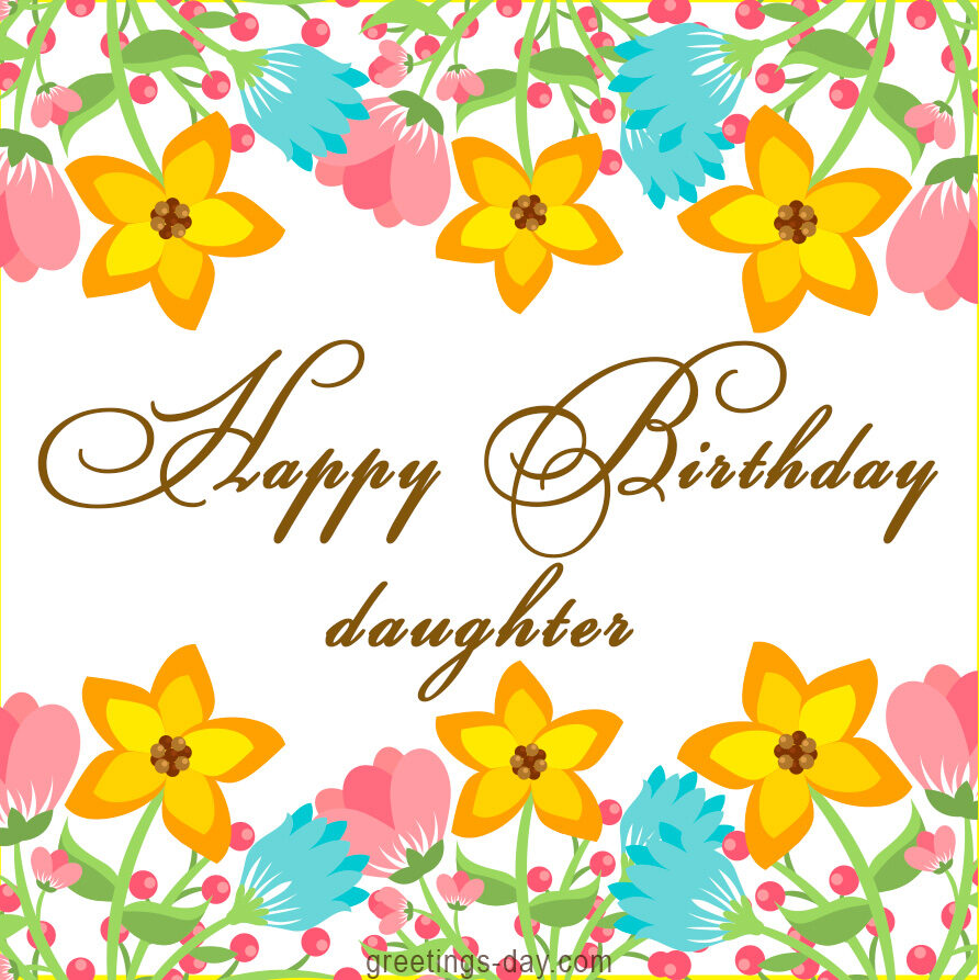 Happy Birthday Ecards for Daughter