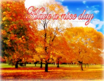 Have a Nice Day – Free Messages, Images, Photos.
