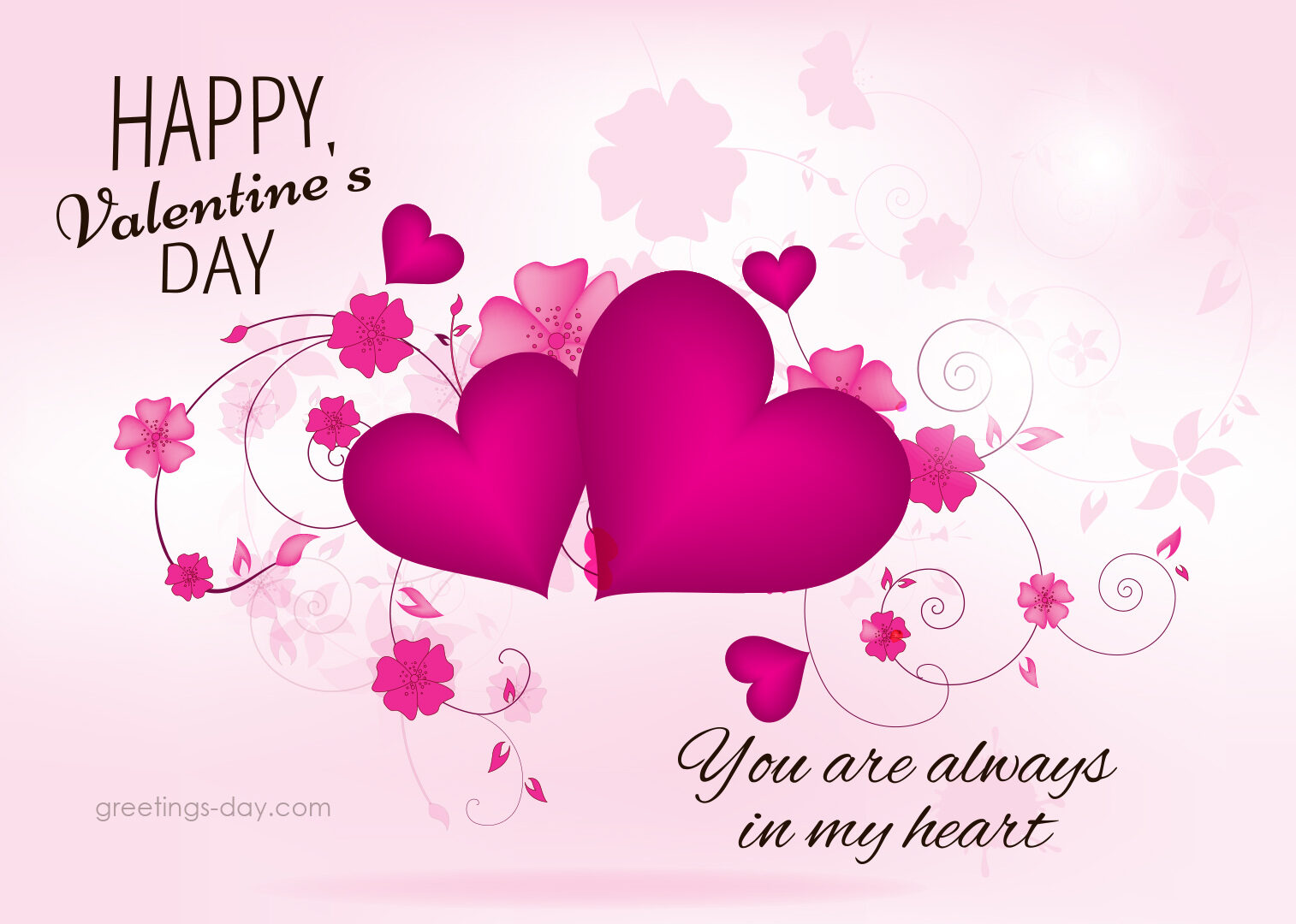Happy Valentine Day. You are always in my heart.