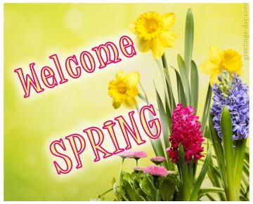 Welcome Spring – 10 Amazing Pictures & Cards