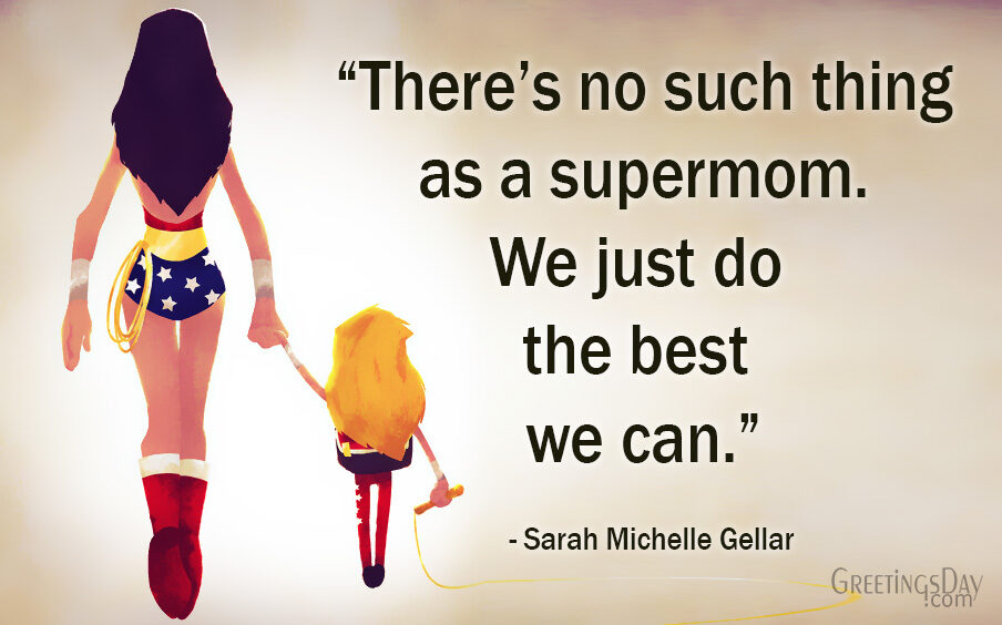 Quotes and Sayings – Motherhood Quotes