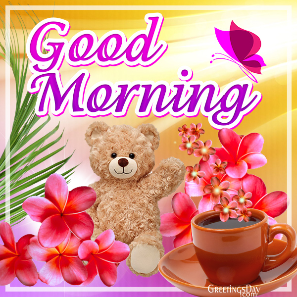 Good Morning - Greeting Cards, Pictures, Animated GIFs