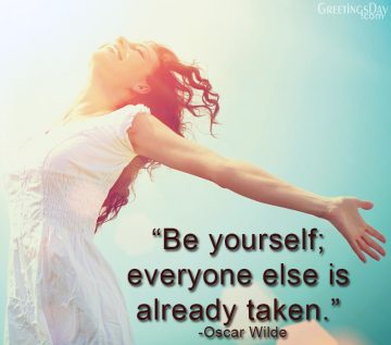 Be yourself …
