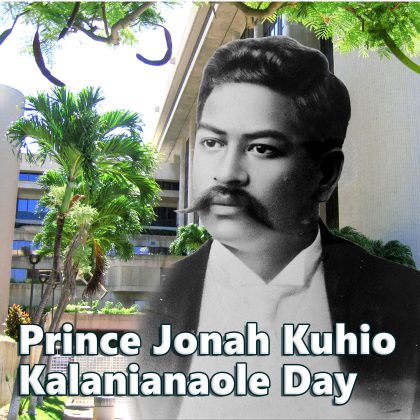 Prince Jonah Kuhio Kalanianaole Day celebrated/observed on March 26