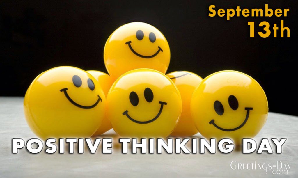 Positive Thinking Day celebrated/observed on September 13, 2022 ⋆