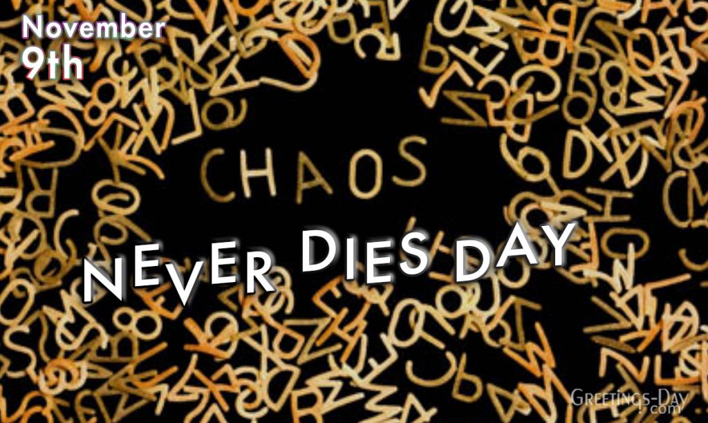 Chaos Never Dies Day