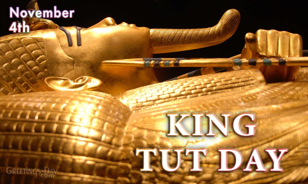 King Tut Day Celebrated/observed On November 4, 2022 ⋆ Greetings Cards ...