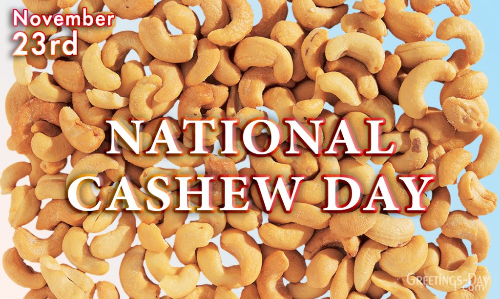 National Cashew Day observed on November 23, 2022 ⋆ Greeting Image For ...