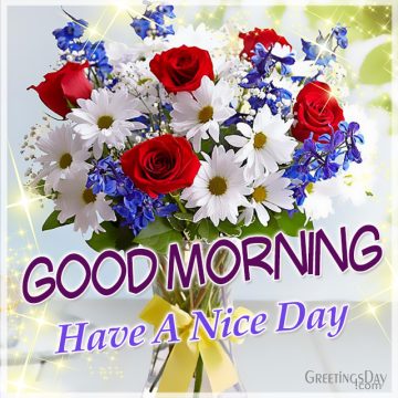Good morning, Have a nice day!