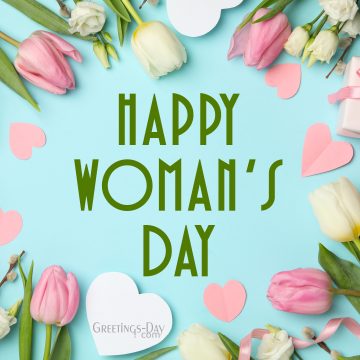 Happy Woman’s Day