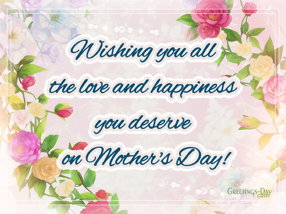 To the world’s best mom – Happy Mother’s Day!