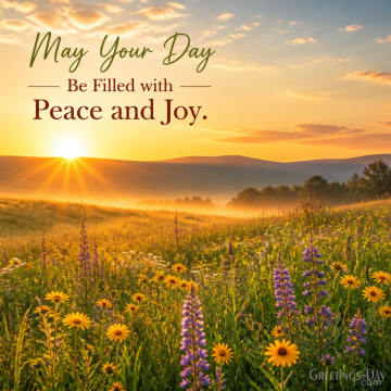May Your Day Be Filled with Peace and Joy