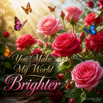 You Make My World Brighter