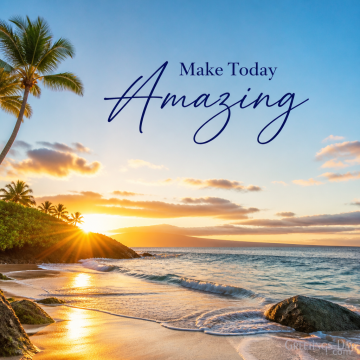 Make Today Amazing