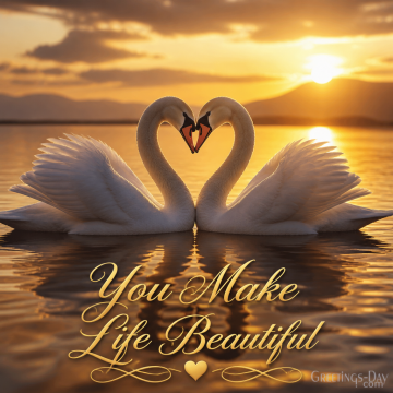 You Make Life Beautiful