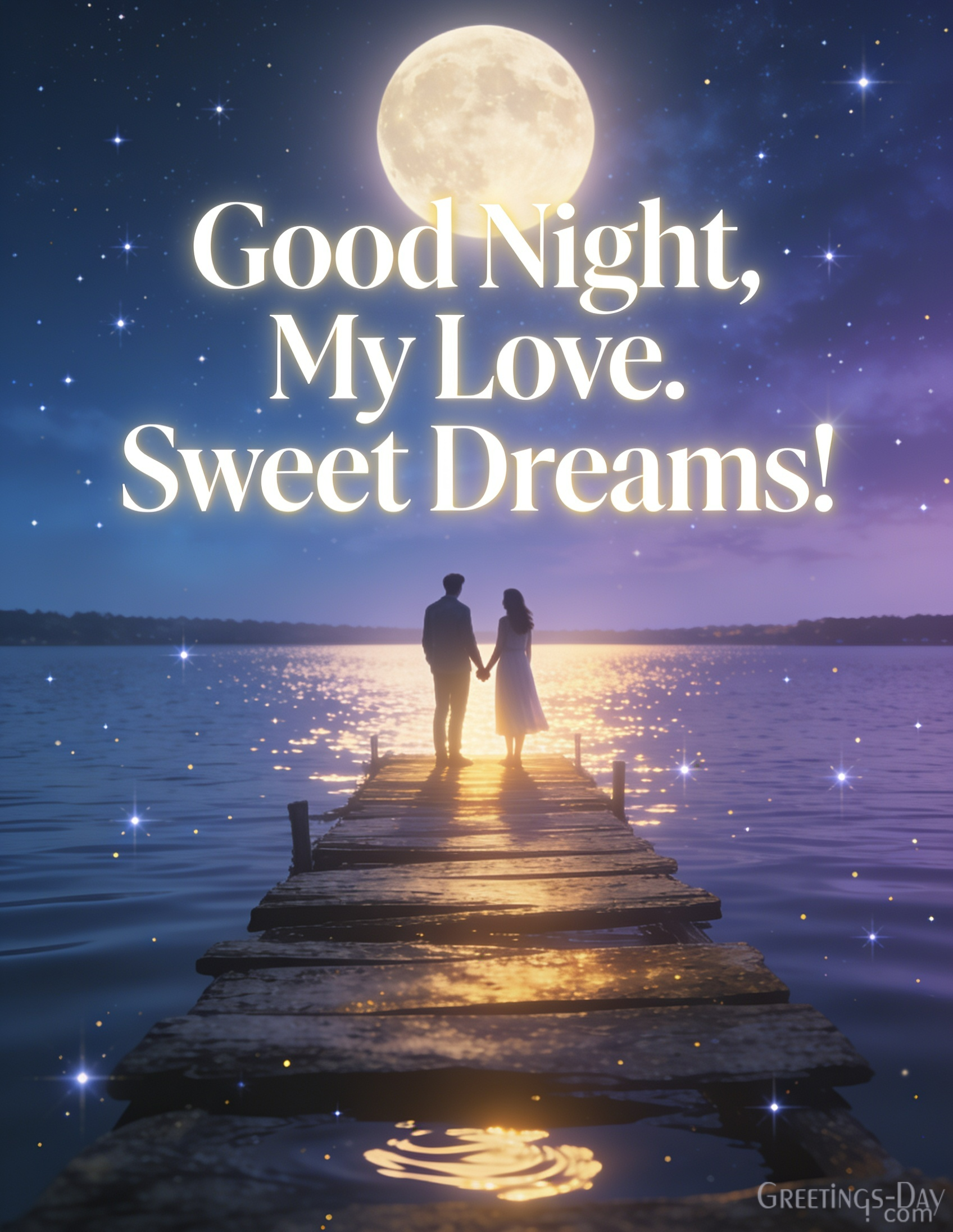Good Night, My Love. Sweet Dreams!
