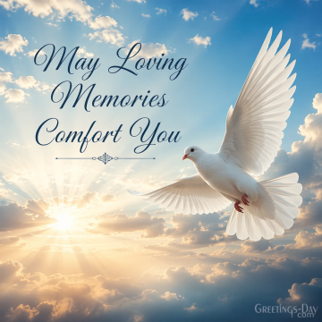 May Loving Memories Comfort You