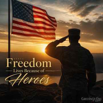 Freedom Lives Because of Heroes | Independence Day Military Wishes