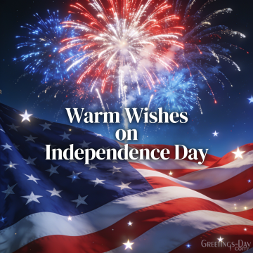 Warm Wishes on Independence Day