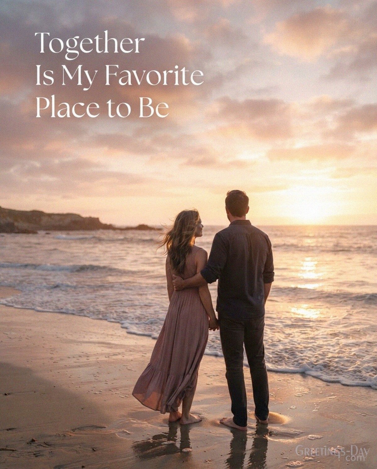 Together Is My Favorite Place to Be