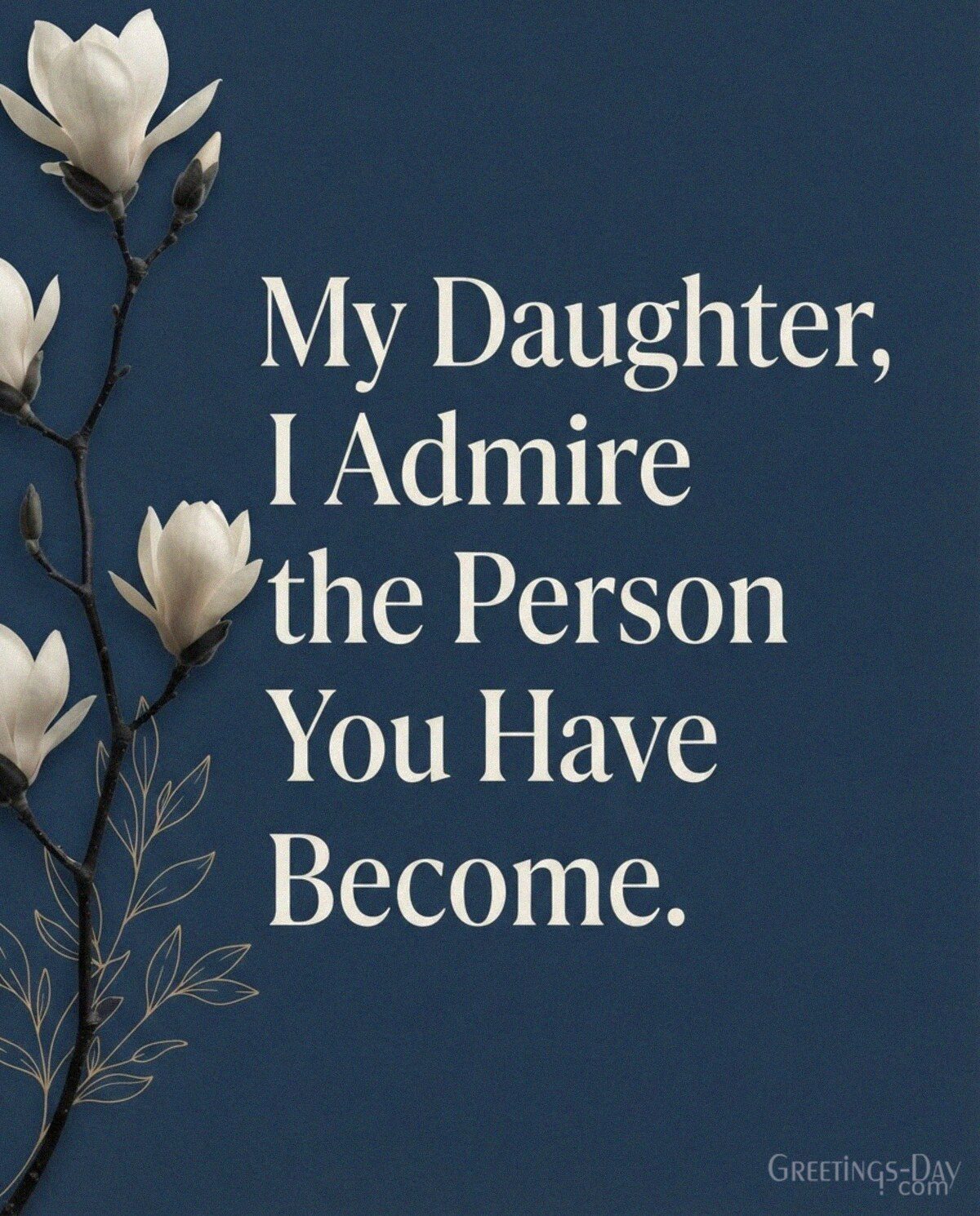 I Admire the Person You Have Become