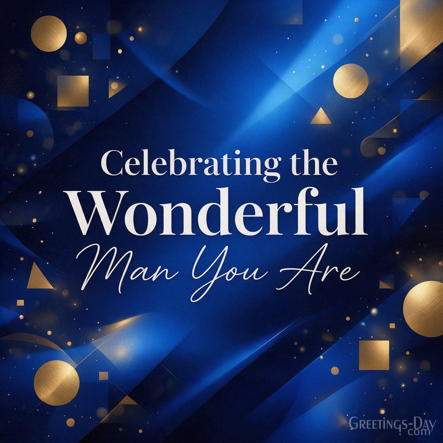 Celebrating the Wonderful Man You Are