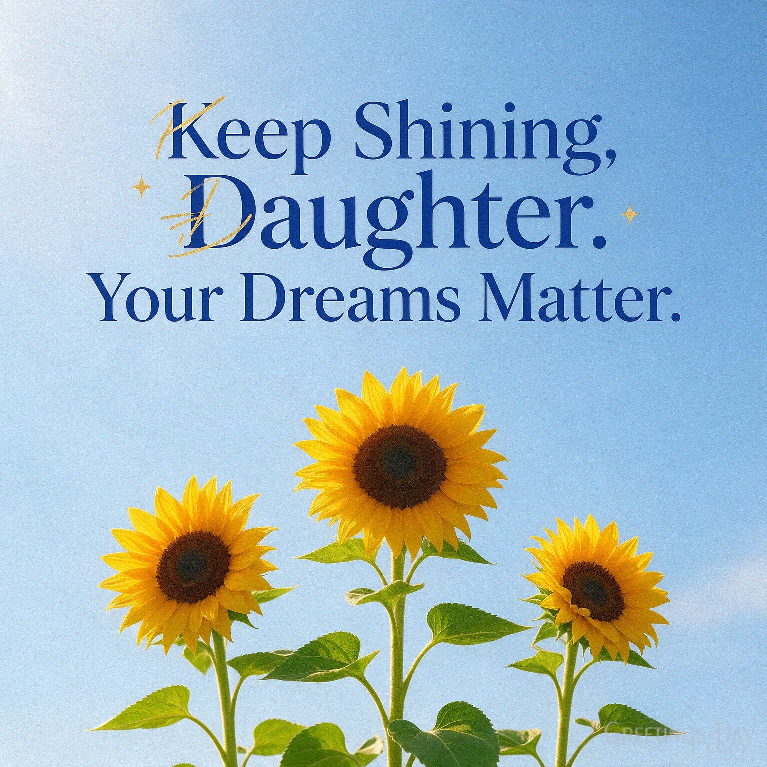 Keep Shining — Your Dreams Matter