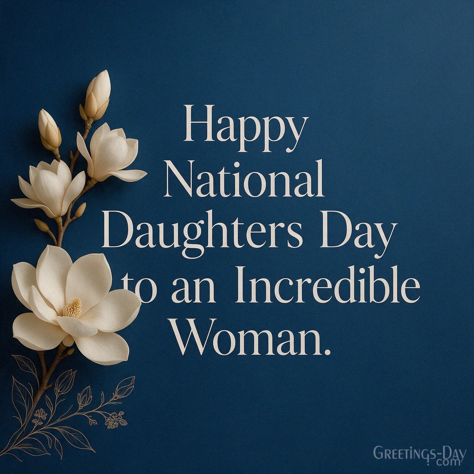 Happy Daughters Day to an Incredible Woman