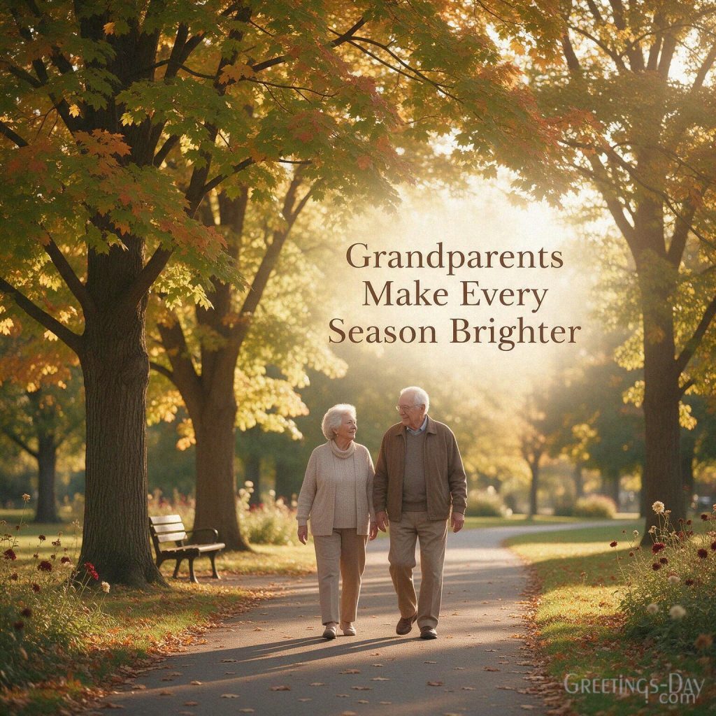 Grandparents Make Every Season Brighter image with a loving elderly couple walking through a beautiful early fall park with the text