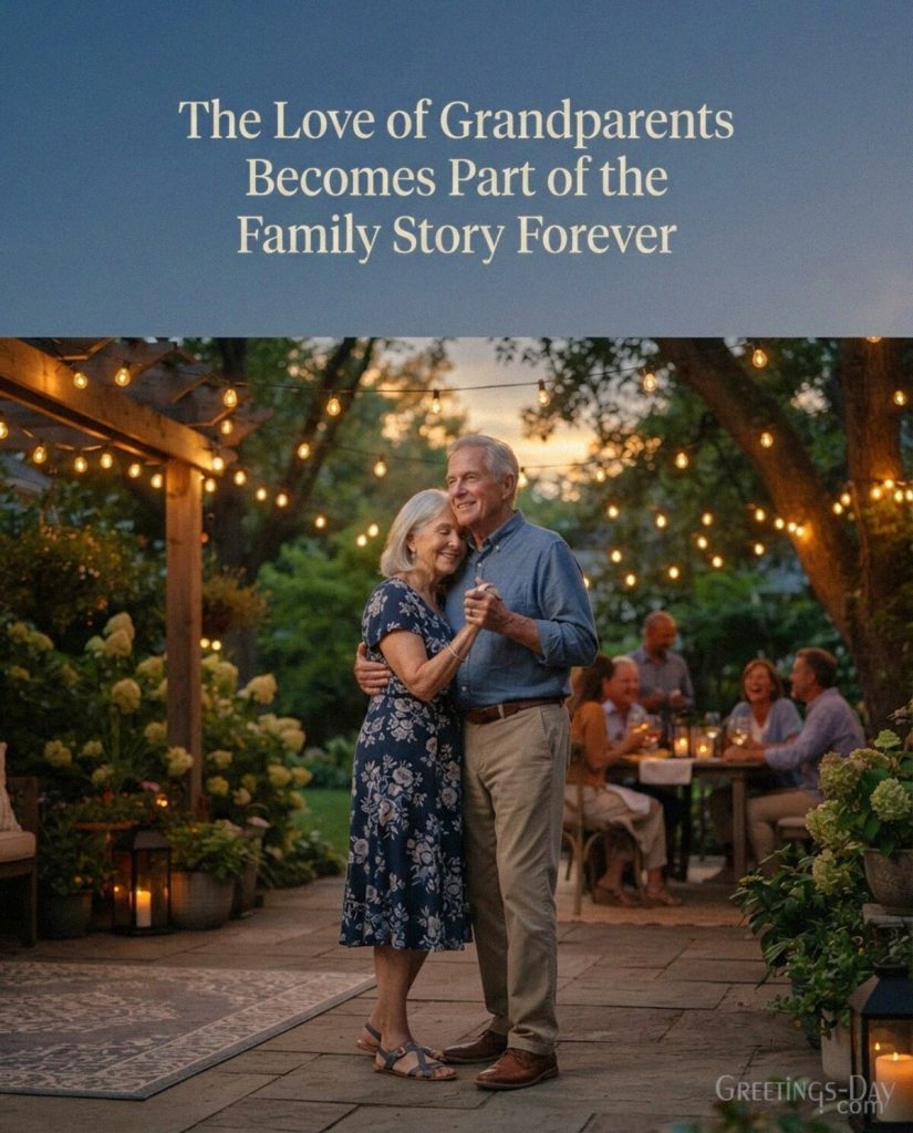Heartfelt Grandparents Day quote with grandparents dancing at twilight and “The Love of Grandparents Becomes Part of the Family Story Forever” with the text