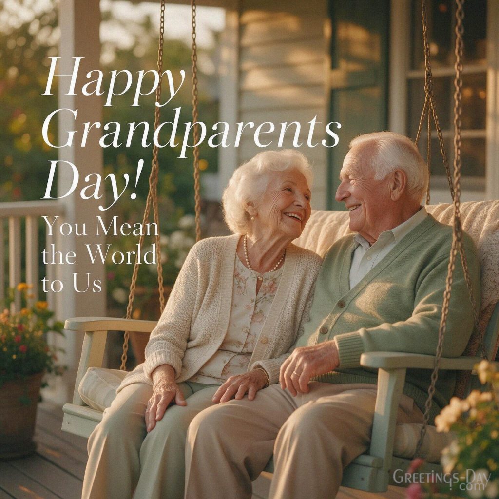Happy Grandparents Day message with loving Grandma and Grandpa on a warm September porch and “You Mean the World to Us” with the text