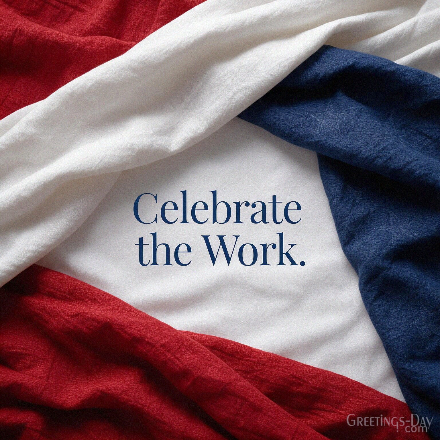 Short Labor Day quote with elegant stars and stripes design featuring “Celebrate the Work.” with the text "Celebrate the Work."