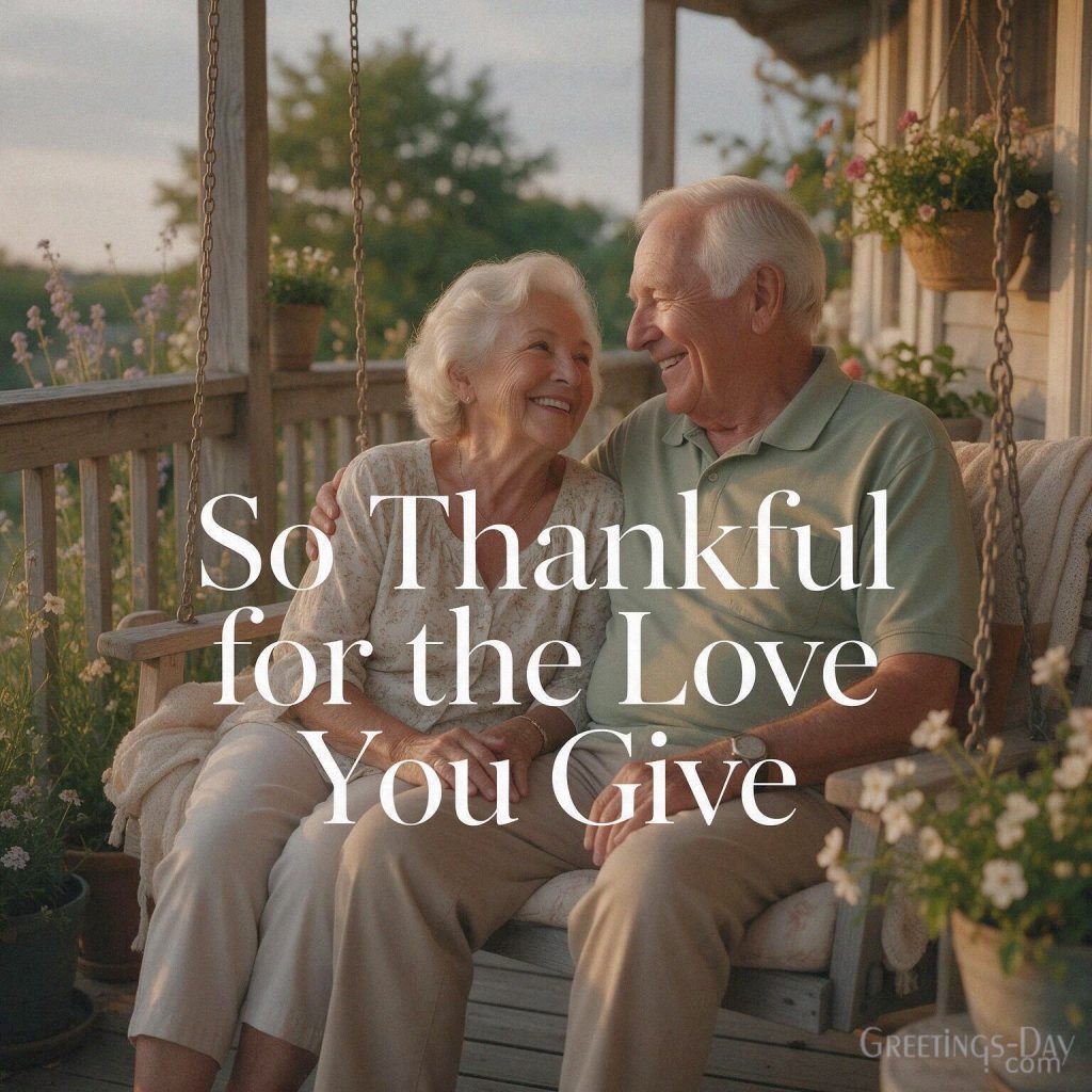 Heartfelt grandparents love message with a smiling Grandma and Grandpa and “So Thankful for the Love You Give” with the text 