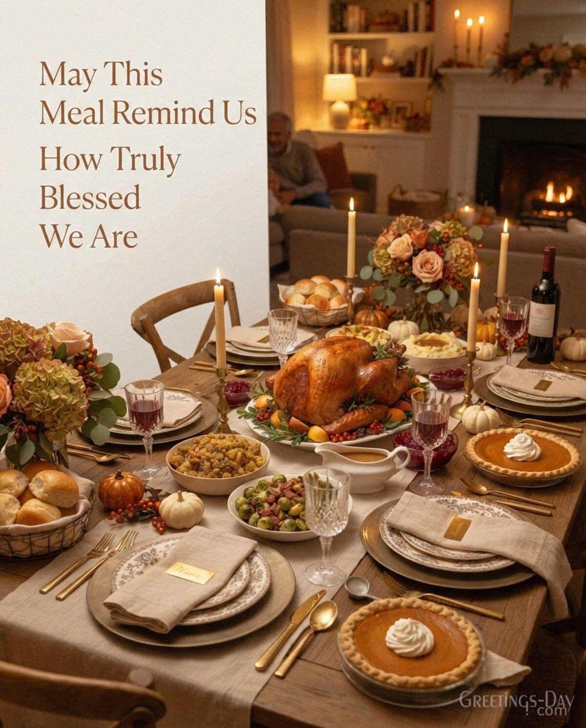 May This Meal Remind Us How Truly Blessed We Are
