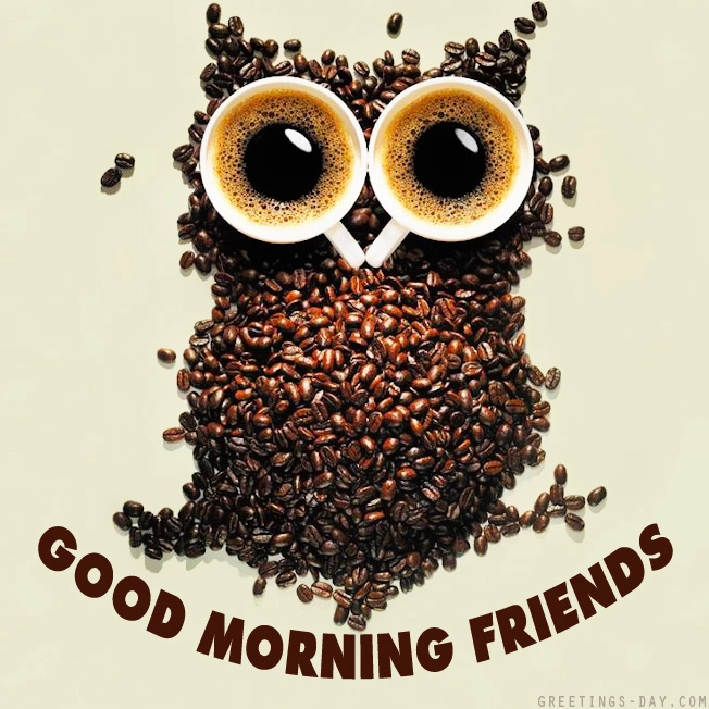Good Morning for friends